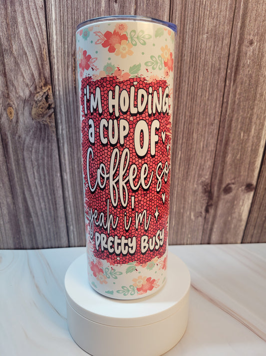 Pretty Busy insulated 20 oz. steel tumbler