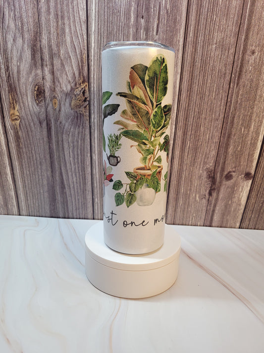 Just One More...insulated 20 oz. steel tumbler